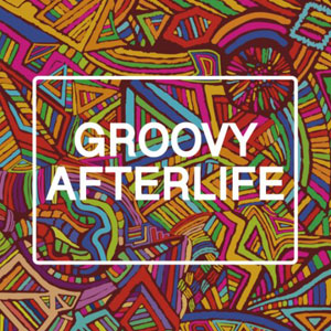 Groovy Afterlife
