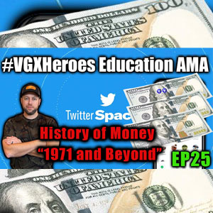 VGX Heroes History of Money
