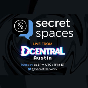 Secret Spaces Live DCentral Austin