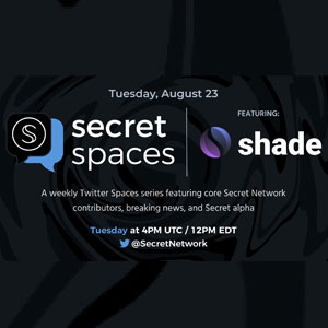 Secret Spaces X Shade Protocol