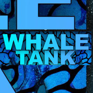 Whale Tank