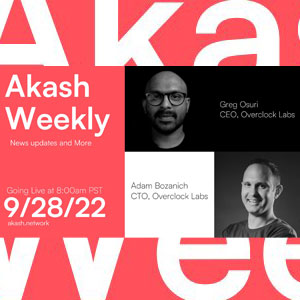 Akash Weekly with Greg Osuri