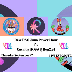Juno Power Hour with RAW DAO