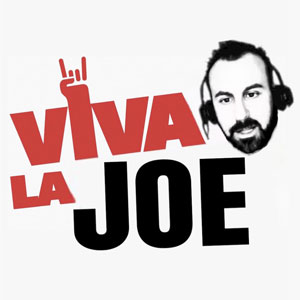 Viva La Joe!
