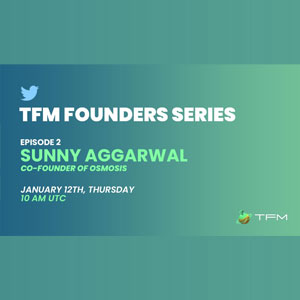 TFM Founders Series 2 with Sunny Aggarwal