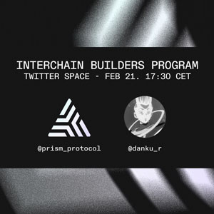 Interchain Builders Program X Danku X Prism
