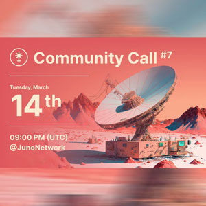 Juno Comms SubDAO Community Call 7