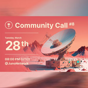 Juno Community Call 8