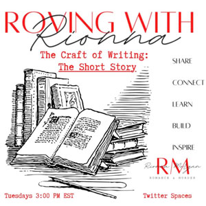 Roving with Rionna - The Craft of Writing: The Short Story