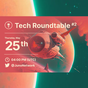 Juno Network Tech Roundtable 2 with Reece