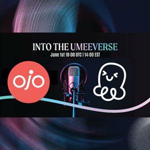Into the Umeeverse X Ojo