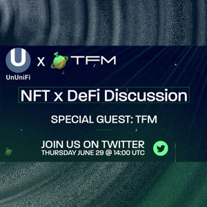 UnUniFi X TFM NFTFi Discussion