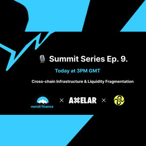 Summit Series Ep 9 with Squid and Axelar