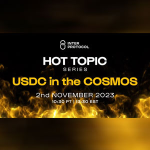 Inter Protocol Hot Topic USDC in the Cosmos