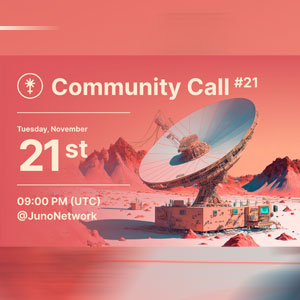 Juno Network Community Call 21