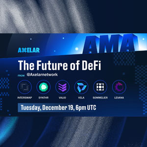 Axelar AMA The Future of DeFi