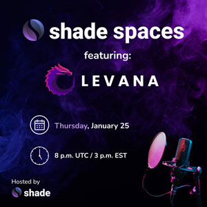 Shade Spaces FT. Levana