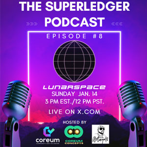 Superledger Podcast Ep 8 with Lunarspace