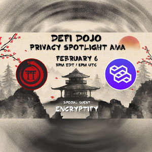 DeFi Dojo Privacy Spotlight AMA