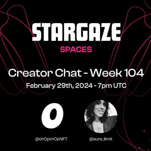 Stargaze Week 104 Creator Chat