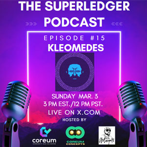 Superledger Podcast Ep 15 with Kleomedes