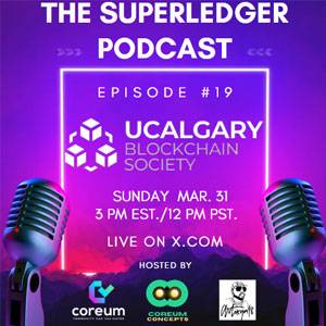 Superledger Podcast Ep 19 with UCalgary Blockchain Society