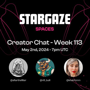 Stargaze Week 113 Creator Chat