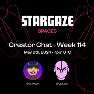 Stargaze Week 114 Creator Chat