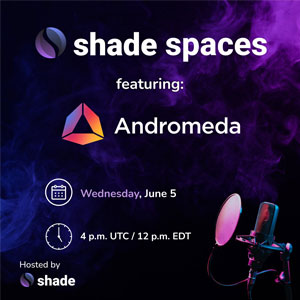 Shade Spaces with Andromeda